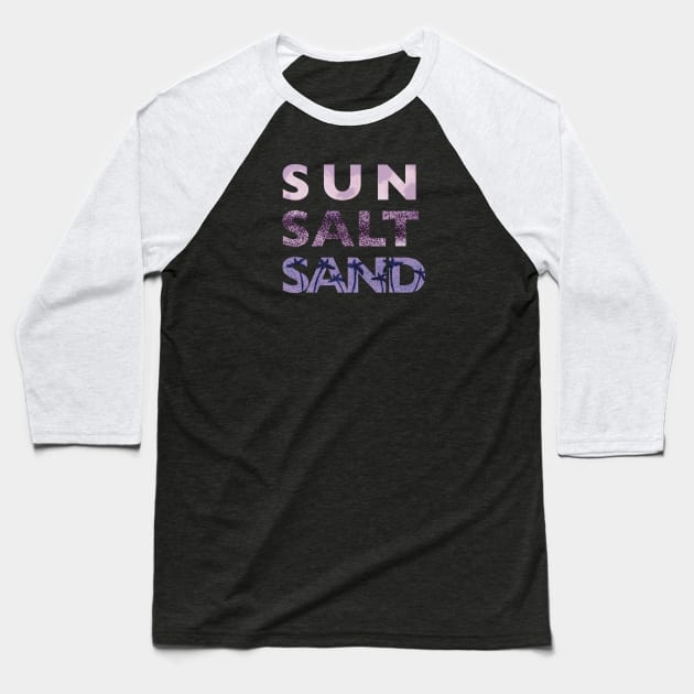 Sun Salt Sand Baseball T-Shirt by Xatutik-Art